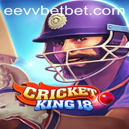Descubra o Mundo Emocionante de CricketKing18 com eevvbet.com